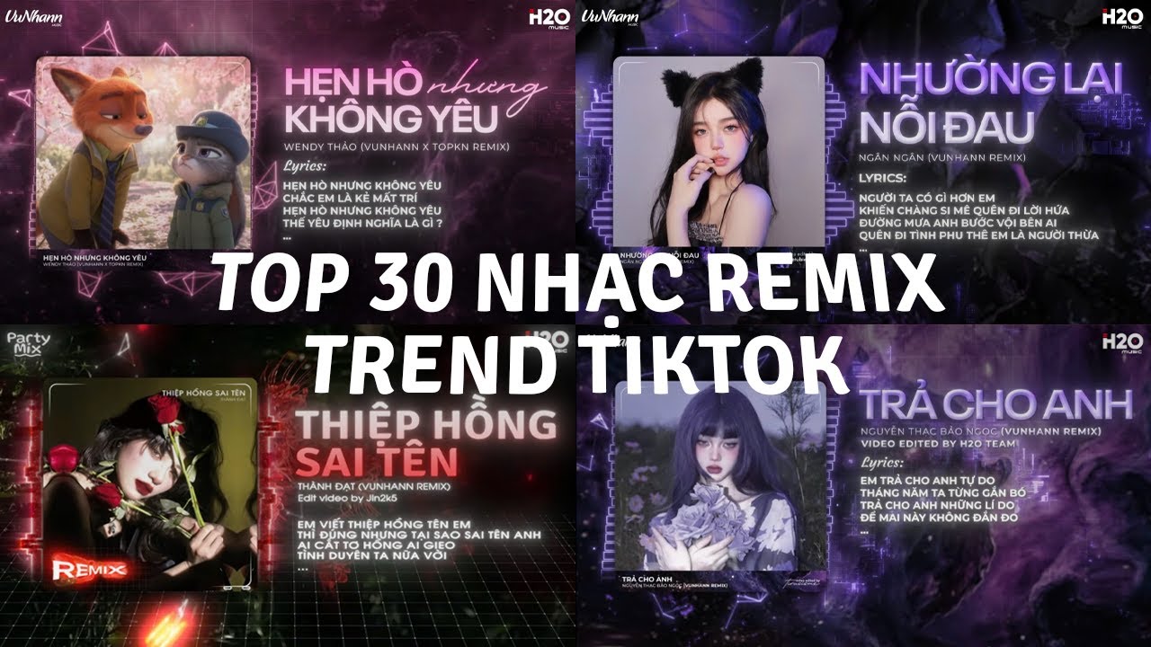 TOP 30 NHẠC REMIX TREND TIKTOK 2026: Hẹn Hò Nhưng Không Yêu, Nhường Lại Nỗi Đau, Thiệp Hồng Sai Tên