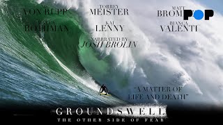 Ground Swell: The Other Side of Fear | Full  Documentary screenshot 4