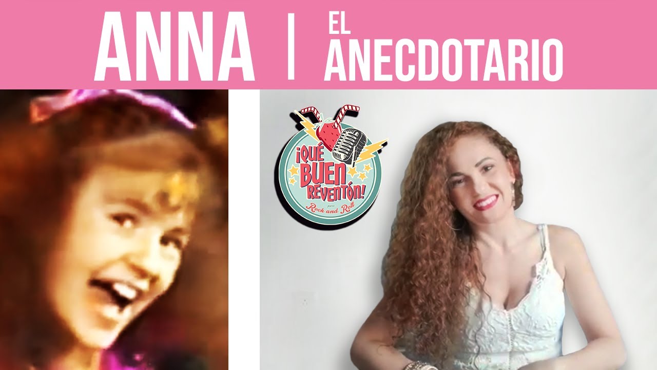 QUÉ BUEN REVENTÓN | Anna (Anécdotas en La Onda Vaselina)