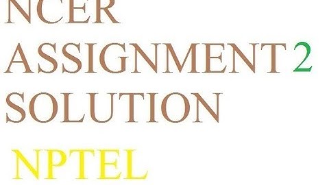 NCER Assignment 2nd Solution | NPTEL Assignment