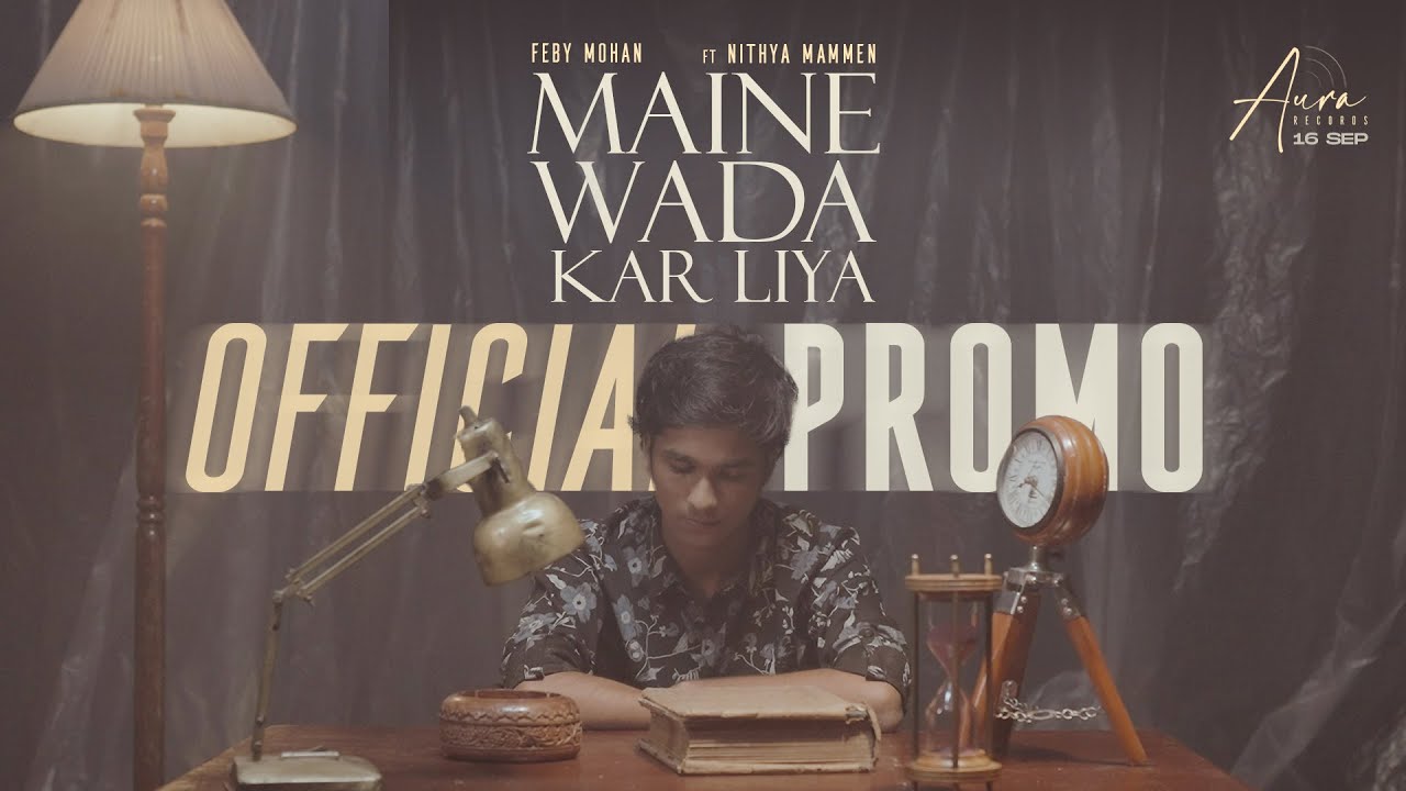 maine-wada-kar-liya-official-promo-feby-mohan-ft-nithya-mammen
