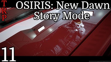 Osiris: New Dawn | Walkthrough | PT11 | End Of Story Mode - SPOILERS | PC
