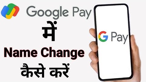 Google pay me QR code name kaise change Kare