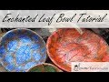 Polymer Clay Project: Enchanted Leaf Bowl Tutorial