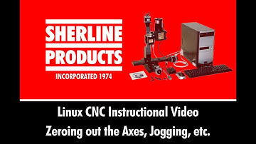 Linux CNC Instructional Video-Zeroing out the Axes, Jogging, etc.