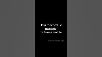 How to schedule a message in teams mobile #youtubeshorts #tipsandtricks