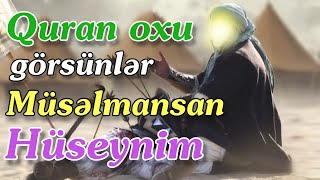 Quran oxu sən natiqi Quransan Hüseynim (möhtəşəm mərsiyə köhnələrdən) Resimi