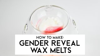 Wax Melts: How to make Gender Reveal Wax Melts at home (5 steps)