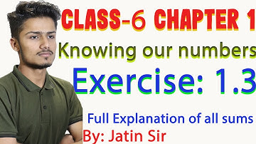 Ex 1.3  Knowing Our Numbers - Chapter 1 - Class 6th NCERT Maths | math by J.B. sir | edumania