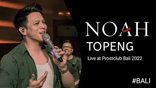 Noah - Topeng [HD] Live at Prostclub Bali, 22 Januari 2022.