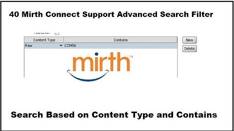 40 Mirth Connect Support Advanced Search Filter , Search Based on Content Type and Contains