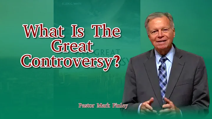 What Is The Great Controversy? - Pastor Mark Finley