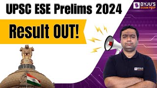 UPSC ESE Prelims 2024 Results Declared: Check Now! List of Mains Candidates Revealed | BYJU's GATE
