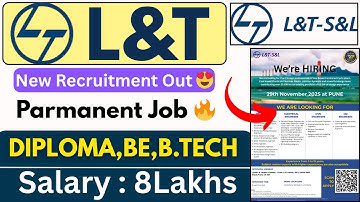 Larsen and Toubro Recruitment 2025 | L&T New Vacancy 2025 | No Exam | Full Detailed Notification Out