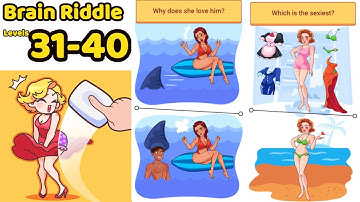 Brain Riddle Tricky Puzzles Levels 31 - 40 Complete Gameplay Walkthrough