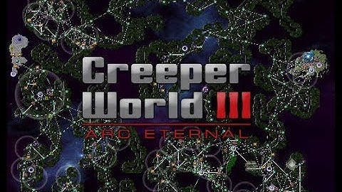 Creeper World 3 - THE_MISSION By Xeos