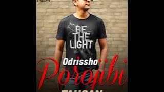 Odrissho Porojibi by Tahsan