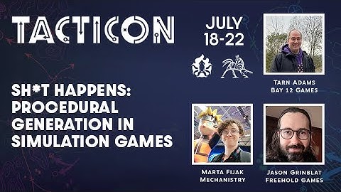 TactiCon 2024 - Sh*t Happens: Procedural generation in simulation games