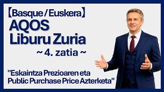 【Basque/Euskera】AQOS Liburu Zuria ~4.zatia~ Eskaintza Prezioaren eta Public Purchase Price Azterketa 【Basque/Euskera】AQOS Liburu Zuria ~4.zatia~ Eskaintza Prezioaren eta Public Purchase Price Azterketa