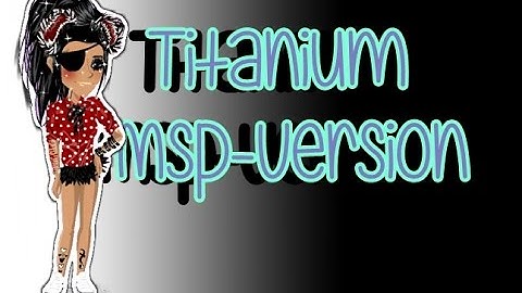 Titanium - Msp version