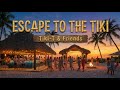 Escape To The Tiki