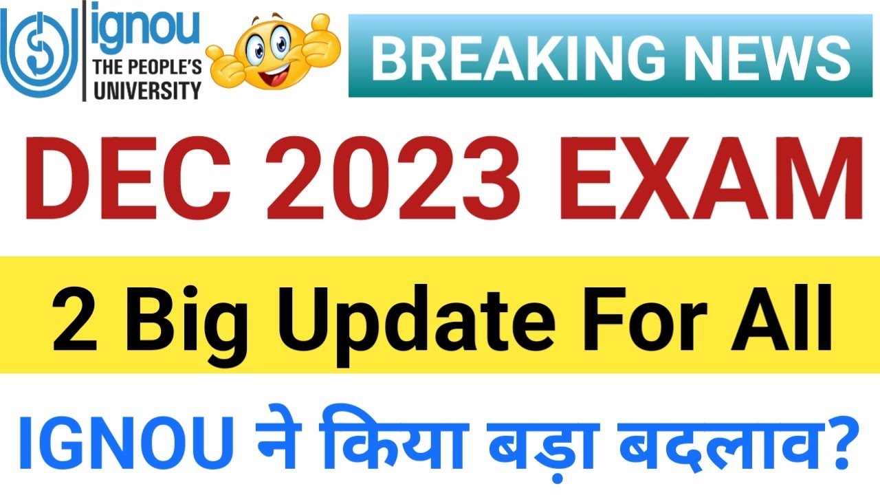 IGNOU Dec 2023 Exam 2 Big Update For All IGNOU Dec 2023 Exam Ignou dec 2023 exam 2 big update for all ignou dec 2023 exam