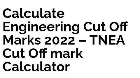 TNEA Cut off mark calculator|How to Calculate Engineering cut off mark - 2022|full detail @High tech