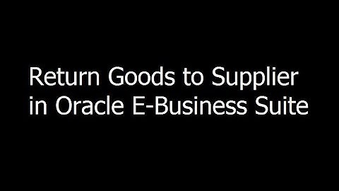 020 - Return Goods to Supplier - Purchase Order Return of Goods - Oracle EBS Training