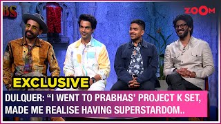 Dulquer Salmaan, Rajkummar Rao & Adarsh Gourav on Guns & Gulaabs, Prabhas starrer Project K & more