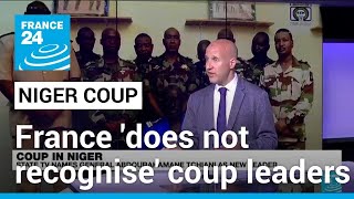 France 'does not recognise' Niger coup leaders, Bazoum 'sole president' • FRANCE 24 English