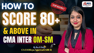 How to Score 80+ Marks in CMA INTER OM-SM | Secret Tips By Divya Agarwal Mam | MEPL Classes