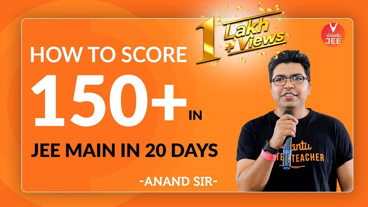 How to Score 150+ in JEE Main in 20 days | JEE Main April 2020 | JEE ...
