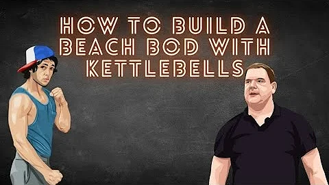 Dan John on How to Build a BEACH BOD with KETTLEBE...