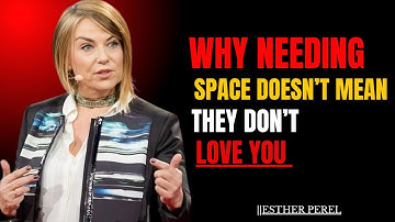 Why Giving Your Partner SPACE Is Important For A Relationship | Esther Perel #relationshipadvice