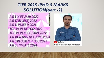 TIFR 2025 IPhD 5 marks Solutions(Q 1 to 7).TIFR 2025.#csirnetphysics #gatephysics #tifrphysics