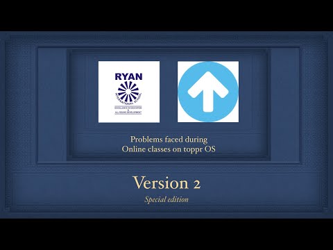 Problems faced on Toppr OS (VERSION 2) | Ryan Toppr OS | by Manan