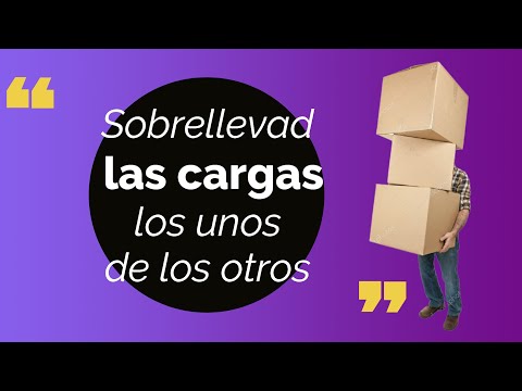 Video: ¿Quién aligera las cargas de los demás?