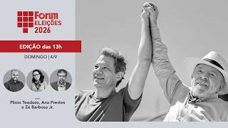 Fórum Eleições - Edição das 13h | 04.10.26
