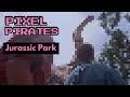 Pixel Pirates Jurassic Park ЁЯС тШая ПЁЯОе Pixel Pirates Jurassic Park ЁЯС тШая ПЁЯОе