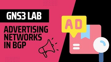 GNS3 Lab: Advertising Networks in BGP (Using the 