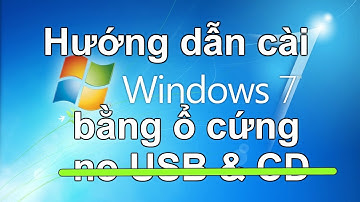 Hướng dẫn cài Win 7 bằng ổ cứng mới nhất 2018 | How to install Win 7 on your hard drive