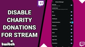 How To Disable Charity Donations For Stream On Twitch Live Game Streaming App