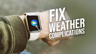 Apple Watch Weather Complication Not Working (Fix)