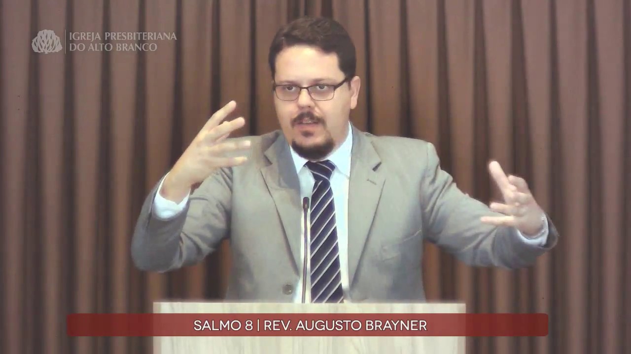 Pregação no Salmo 8 | Rev. Augusto Brayner