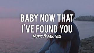 Baby, Now that I've Found You | Music Travel Love (Love Alarm FMV)