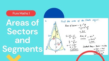Areas of Sectors and Segments (Edexcel IAL P1 7.3)