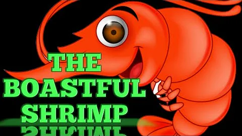 THE BOASTFUL SHRIMP