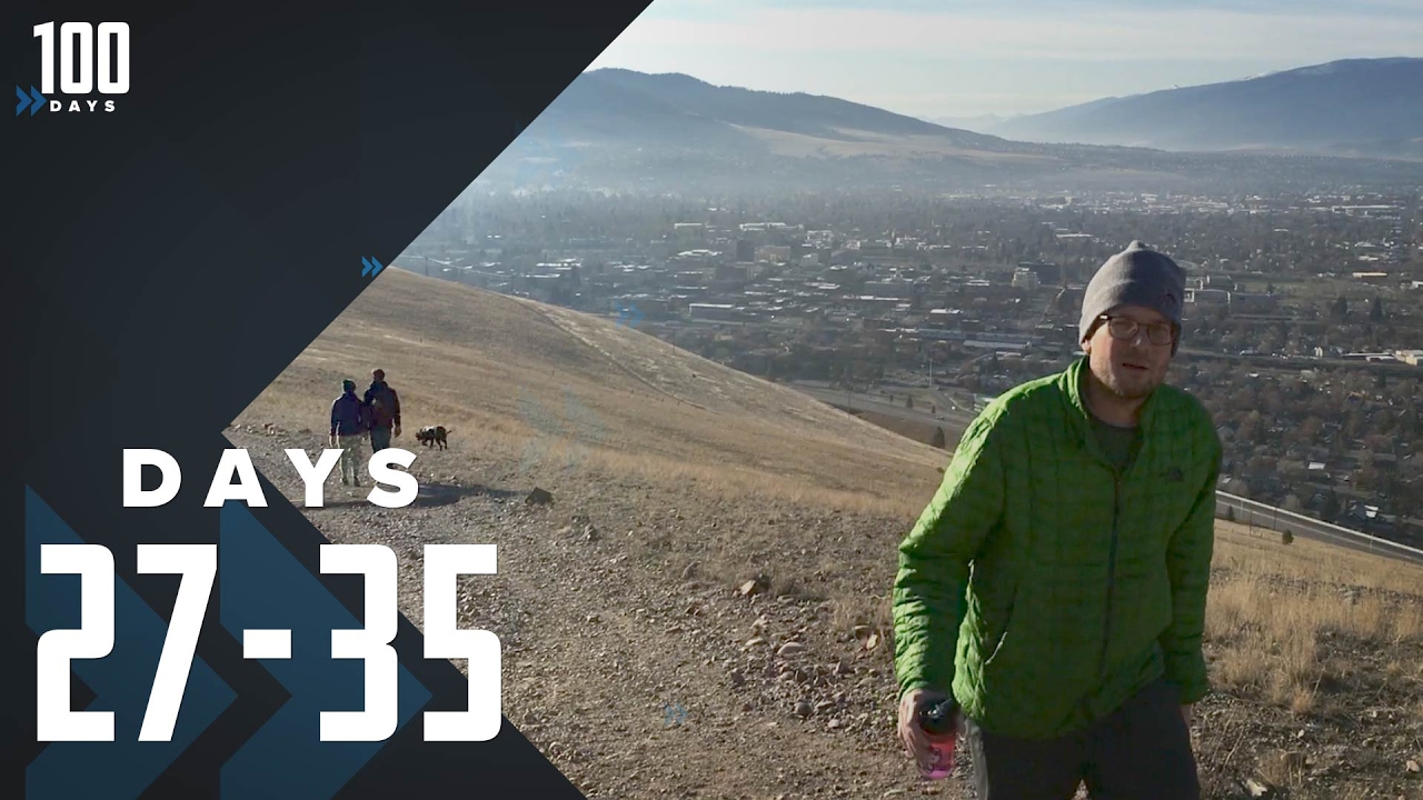 I’m King of the World: Days 27-35 | 100 Days