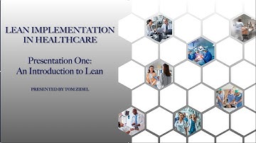 Introduction to Lean Lean Implementation in Healthcare Video 1