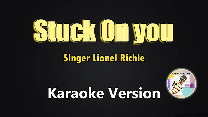 Stuck On You - Lionel Richie (Karaoke Version)